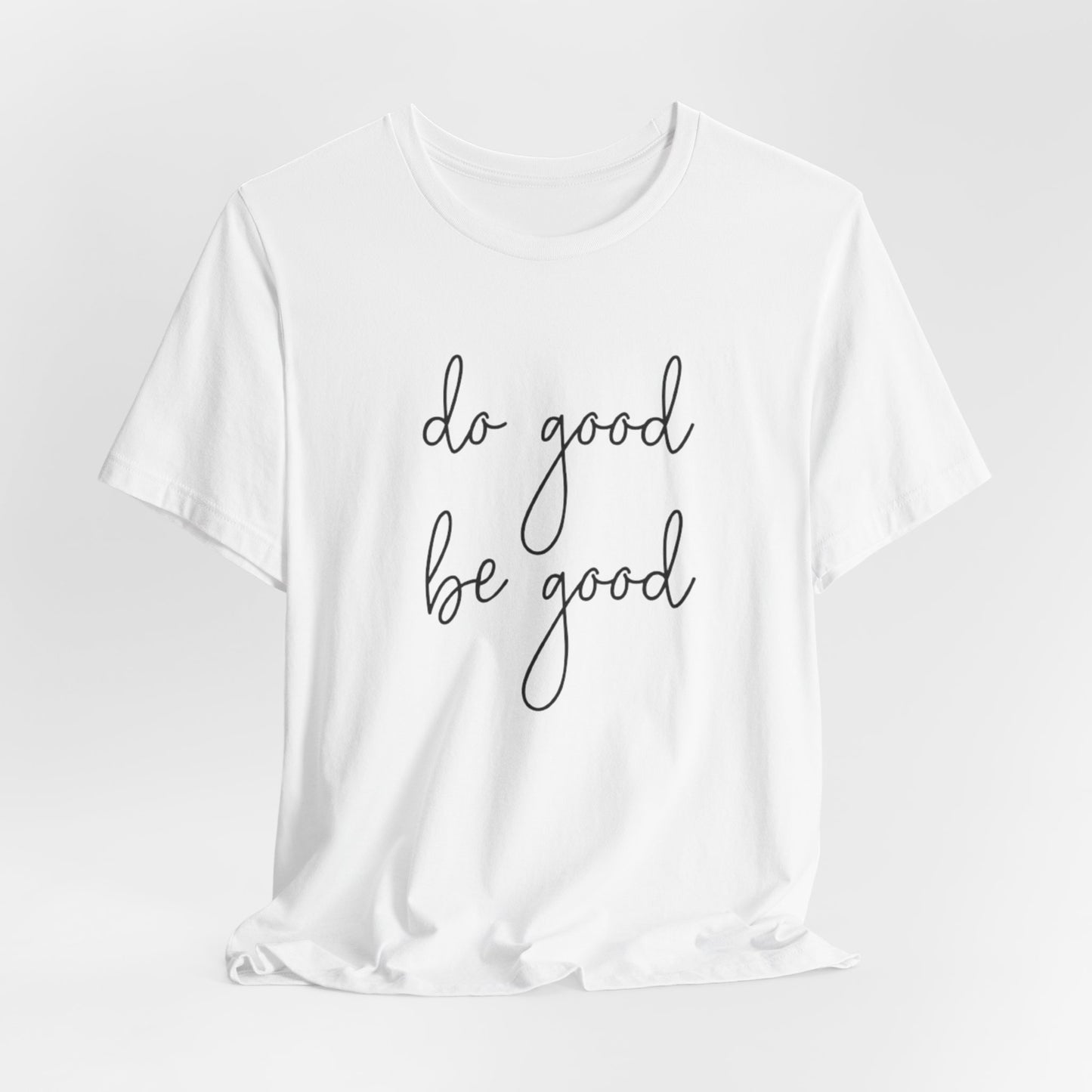 Do Good, Be Good