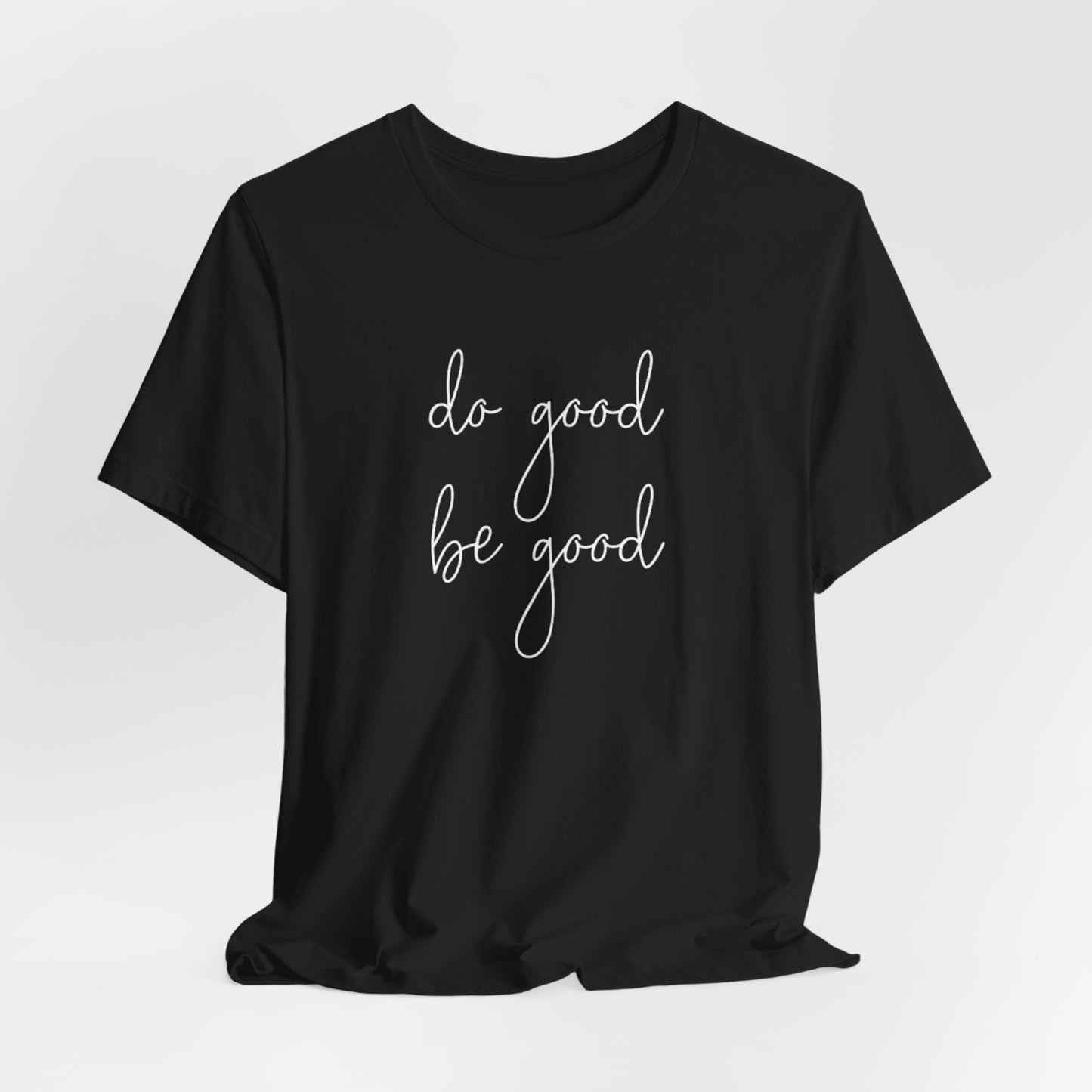 Do Good, Be Good